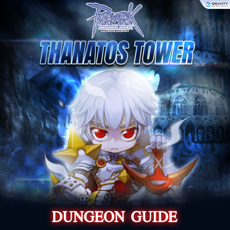 New Thanatos Tower (Guide) – Ragnarok Online